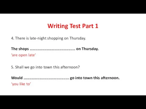 Writing Test Part 1 4. There is late-night shopping on