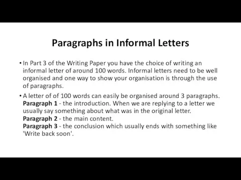 Paragraphs in Informal Letters In Part 3 of the Writing