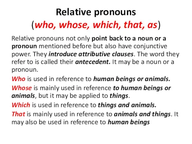 Relative pronouns (who, whose, which, that, as) Relative pronouns not
