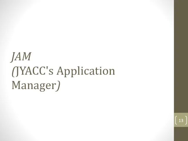 JAM (JYACC's Application Manager)