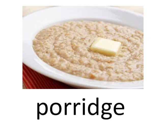 porridge