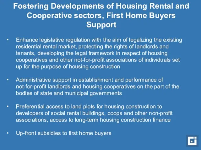 Fostering Developments of Housing Rental and Cooperative sectors, First Home