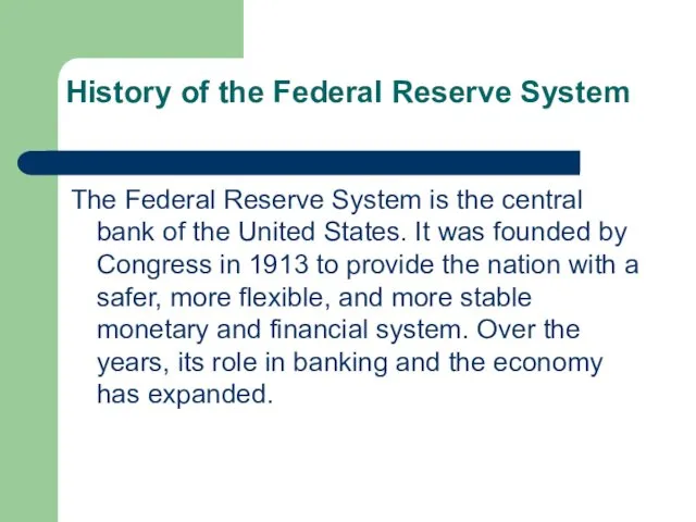 History of the Federal Reserve System The Federal Reserve System