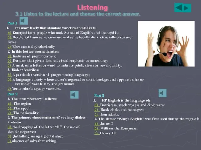 Listening 3.1 Listen to the lecture and choose the correct answer. Part 1