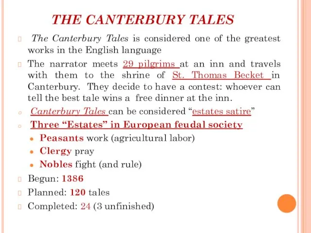 THE CANTERBURY TALES The Canterbury Tales is considered one of