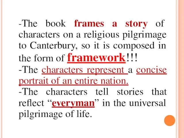 -The book frames a story of characters on a religious