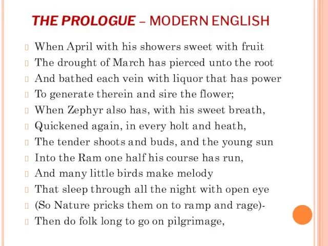 THE PROLOGUE – MODERN ENGLISH When April with his showers