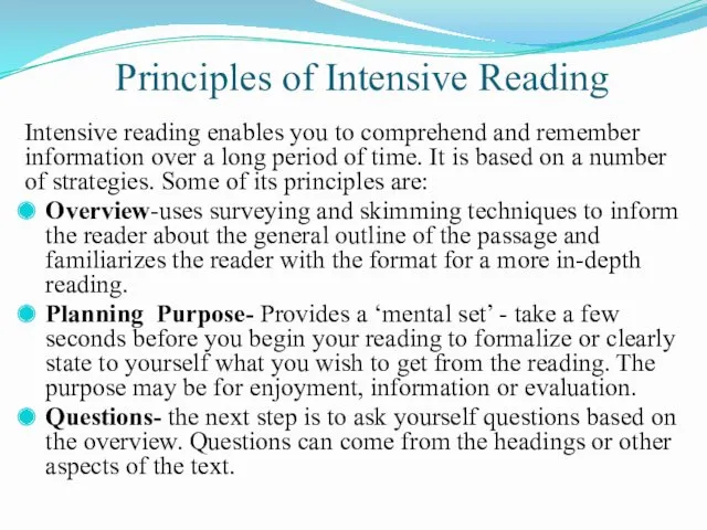 Principles of Intensive Reading Intensive reading enables you to comprehend