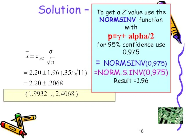 Solution – To get a Z value use the NORMSINV function with p=γ+