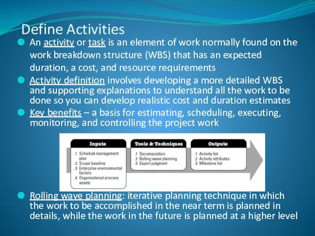 An activity or task is an element of work normally found on the