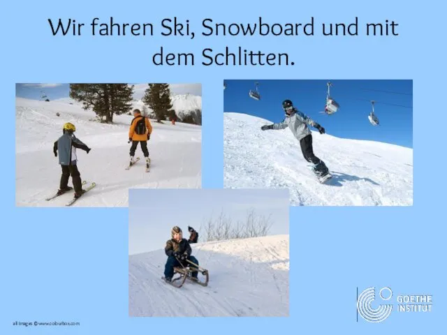 Wir fahren Ski, Snowboard und mit dem Schlitten. all images ©www.colourbox.com