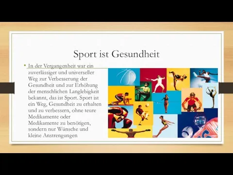 Sport ist Gesundheit In der Vergangenheit war ein zuverlässiger und