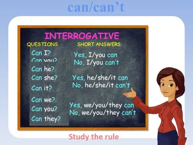 INTERROGATIVE I can ? Can I? You can ? Can