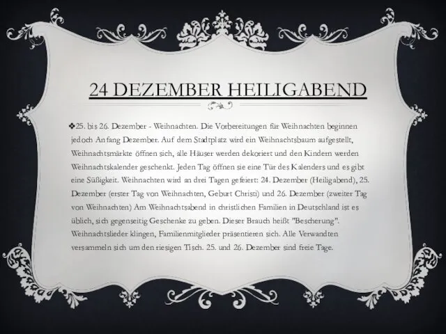 24 DEZEMBER HEILIGABEND 25. bis 26. Dezember - Weihnachten. Die