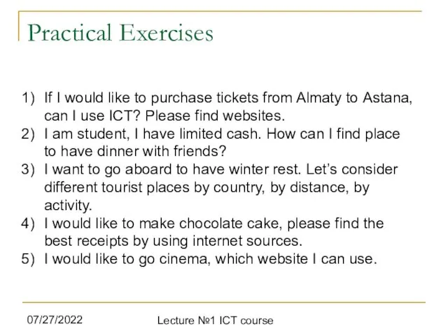 07/27/2022 Lecture №1 ICT course Practical Exercises If I would