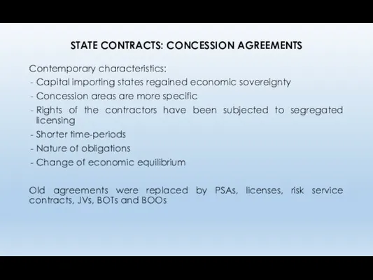 STATE CONTRACTS: CONCESSION AGREEMENTS Contemporary characteristics: Capital importing states regained