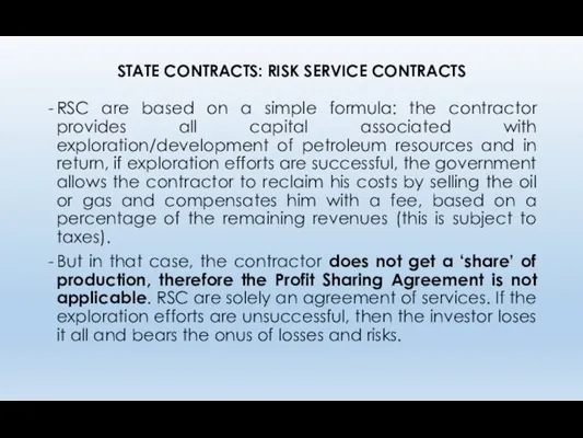 STATE CONTRACTS: RISK SERVICE CONTRACTS RSC are based on a