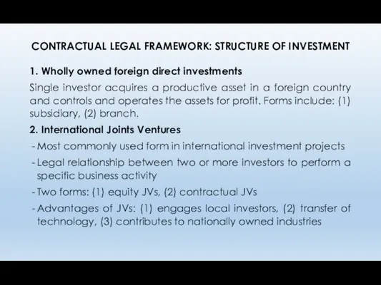 CONTRACTUAL LEGAL FRAMEWORK: STRUCTURE OF INVESTMENT 1. Wholly owned foreign