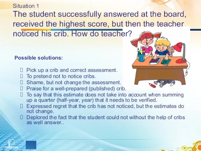Situation 1 The student successfully answered at the board, received