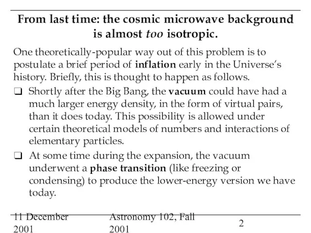 11 December 2001 Astronomy 102, Fall 2001 From last time: