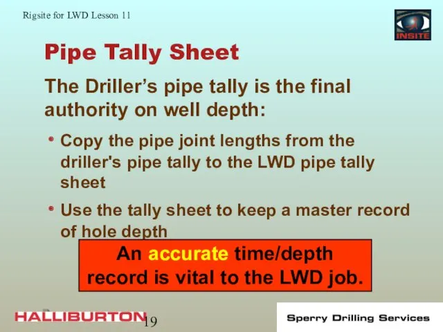 Pipe Tally Sheet Copy the pipe joint lengths from the driller's pipe tally