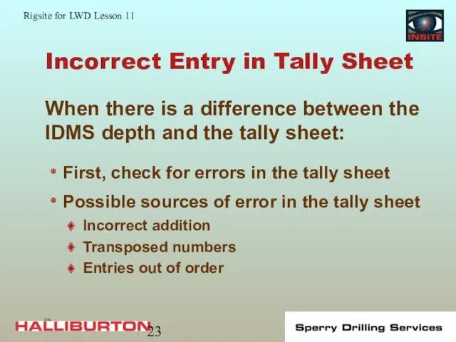 Incorrect Entry in Tally Sheet First, check for errors in the tally sheet