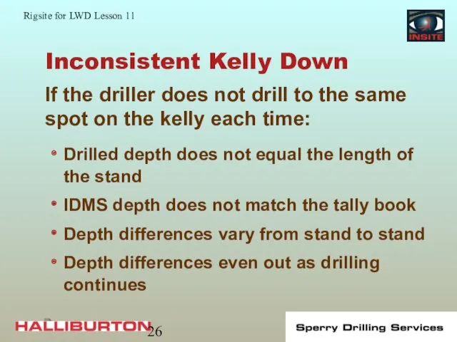 Inconsistent Kelly Down Drilled depth does not equal the length of the stand
