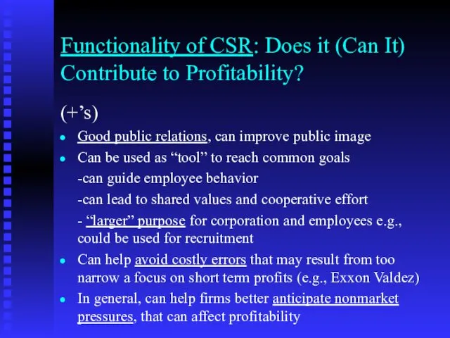 Functionality of CSR: Does it (Can It) Contribute to Profitability?