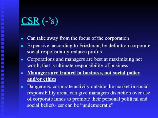 CSR (-’s) Can take away from the focus of the