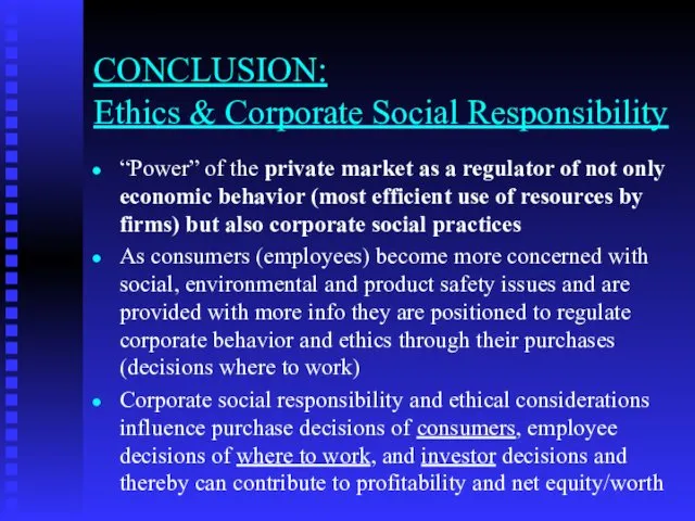 CONCLUSION: Ethics & Corporate Social Responsibility “Power” of the private