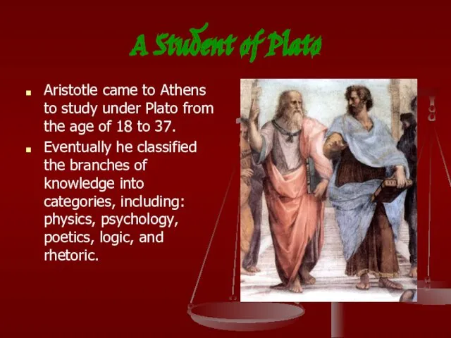 A Student of Plato A Student of Plato Aristotle came