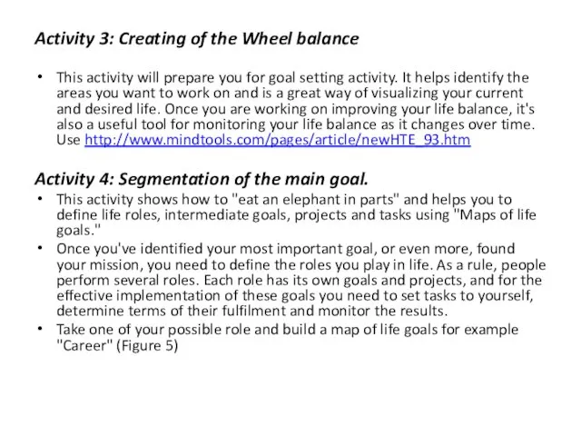 Activity 3: Creating of the Wheel balance This activity will