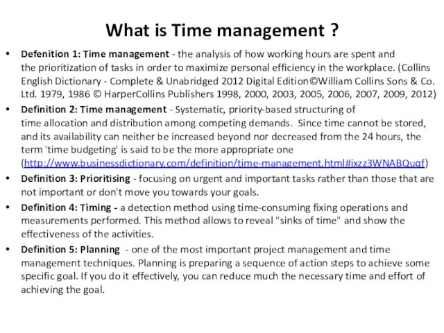 What is Time management ? Defenition 1: Time management -