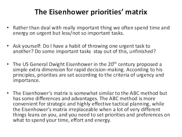 The Eisenhower priorities’ matrix Rather than deal with really important