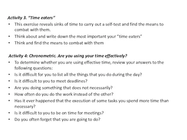 Activity 3. “Time eaters” This exercise reveals sinks of time