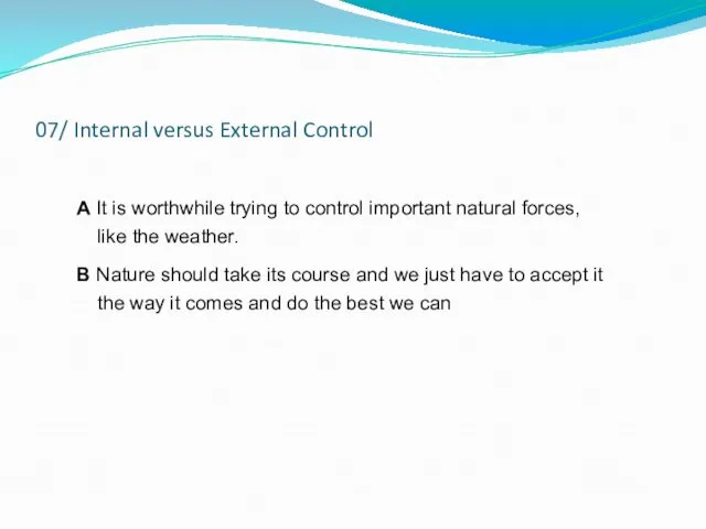 07/ Internal versus External Control A It is worthwhile trying