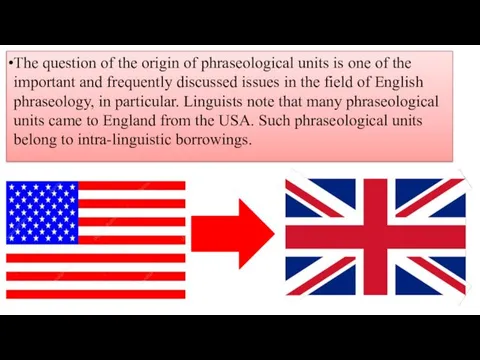 The question of the origin of phraseological units is one