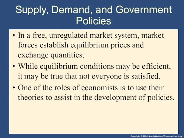 Supply, Demand, and Government Policies In a free, unregulated market