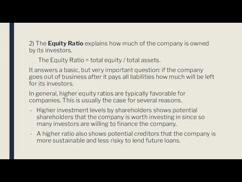 2) The Equity Ratio explains how much of the company