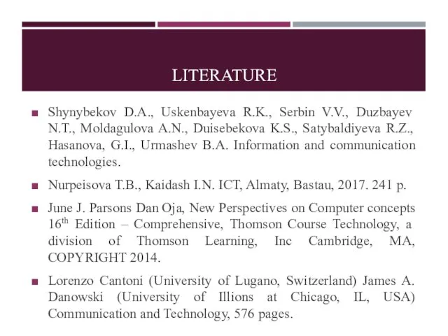 LITERATURE Shynybekov D.A., Uskenbayeva R.K., Serbin V.V., Duzbayev N.T., Moldagulova A.N., Duisebekova K.S.,