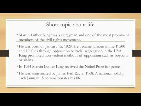 Short topic about life Martin Luther King was a clergyman