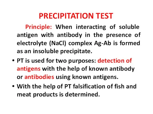 PRECIPITATION TEST Principle: When interacting of soluble antigen with antibody