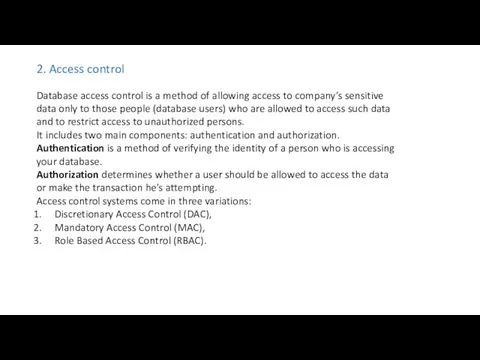 2. Access control Database access control is a method of