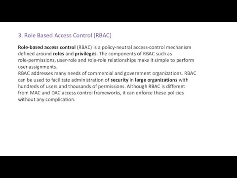 3. Role Based Access Control (RBAC) Role-based access control (RBAC)
