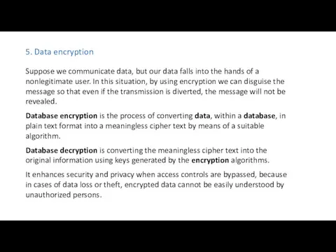 5. Data encryption Suppose we communicate data, but our data