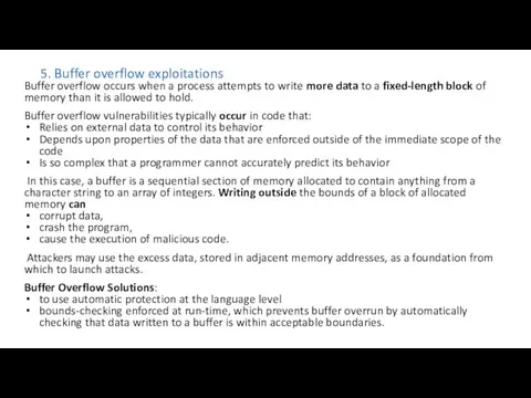 5. Buffer overflow exploitations Buffer overflow occurs when a process