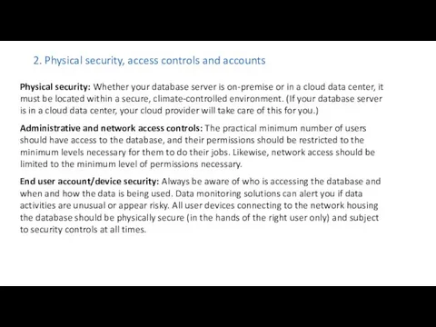 2. Physical security, access controls and accounts Physical security: Whether