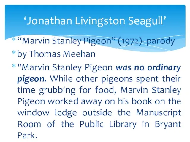 “Marvin Stanley Pigeon” (1972)- parody by Thomas Meehan "Marvin Stanley