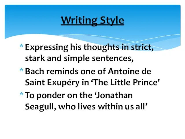 Expressing his thoughts in strict, stark and simple sentences, Bach