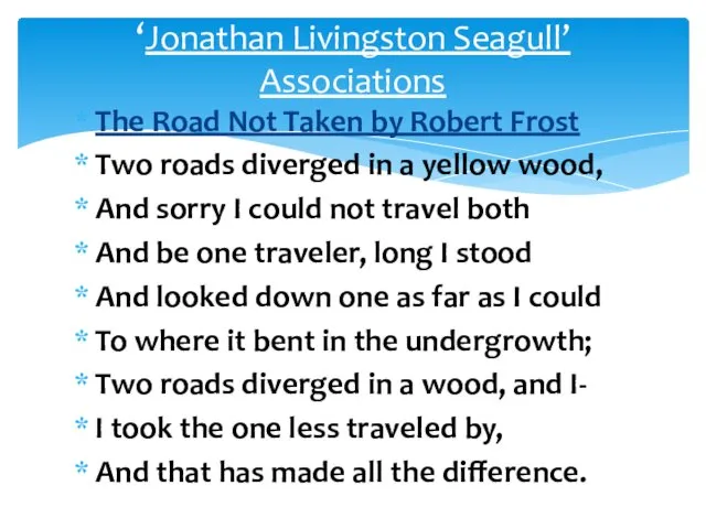 The Road Not Taken by Robert Frost Two roads diverged